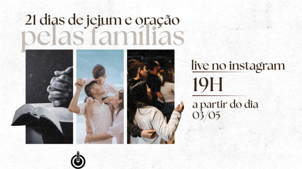 21 dias de jejum e oração pelas famílias